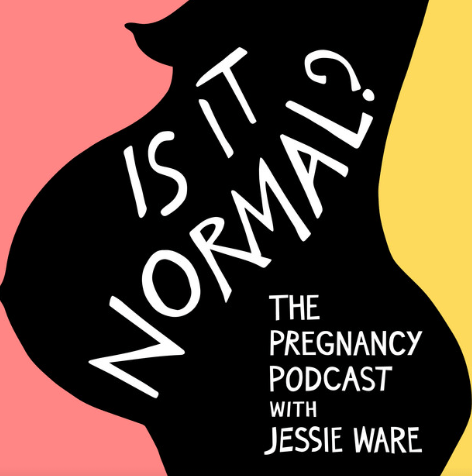 is it normal pregnancy podcasts 
